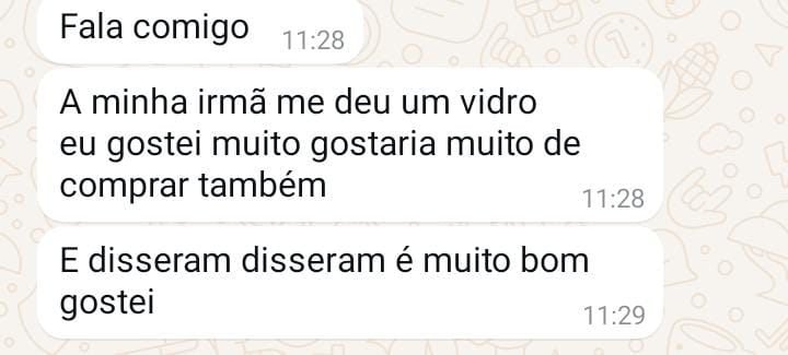Mensagem de cliente: minha irmã me deu um vidro, gostei muito e quero comprar também
